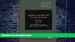 Buy NOW  Sports and the Law: Text, Cases and Problems, 4th (American Casebook Series) Paul Weiler