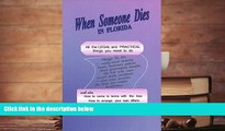Buy Amelia E. Pohl When Someone Dies in Florida: All the Legal and Practical Things You Need to Do