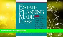Buy David T. Phillips Estate Planning Made Easy: Your Step-By-Step Guide to Protecting Your