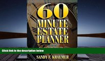 Buy Sandy F. Kraemer 60 Minute Estate Planner: Fast and Easy Illustrated Plans to Save Taxes,