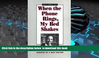 PDF [DOWNLOAD] When the Phone Rings, My Bed Shakes BOOK ONLINE