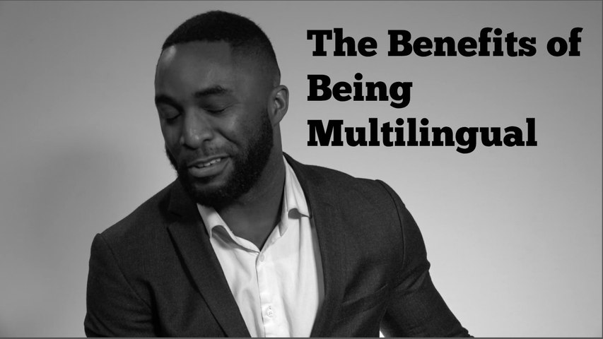 The Benefits of Being Multilingual