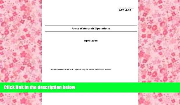 PDF Army Techniques Publication ATP 4-15 Army Watercraft Operations April 2015 United States