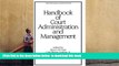 READ book  Handbook of Court Administration and Management (Public Administration and Public