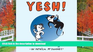 READ THE NEW BOOK Yesh! (Mutts IV) READ EBOOK