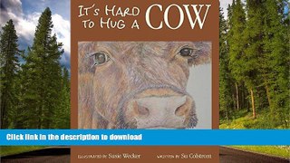 EBOOK ONLINE It s Hard to Hug a Cow READ PDF BOOKS ONLINE