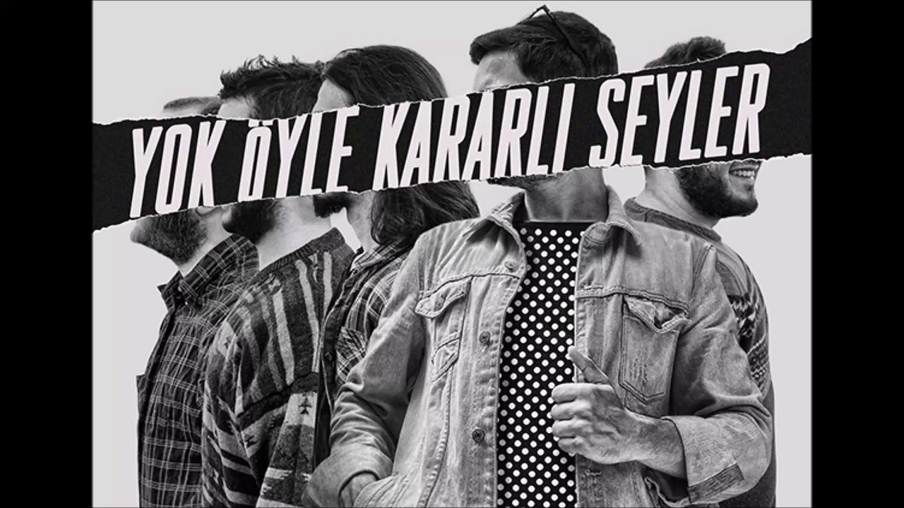 Yok Öyle Kararlı Şeyler - Gel Tamamla