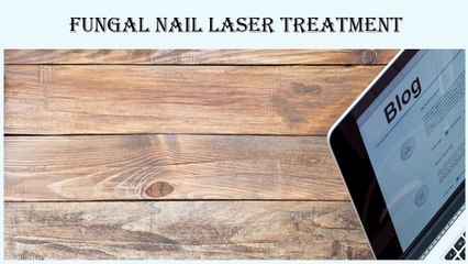Fungal Nail Laser Treatment