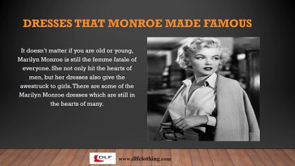 Dresses that Monroe made famous