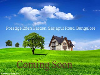 Prestige Eden Garden | Upcoming Project From Prestige Builders