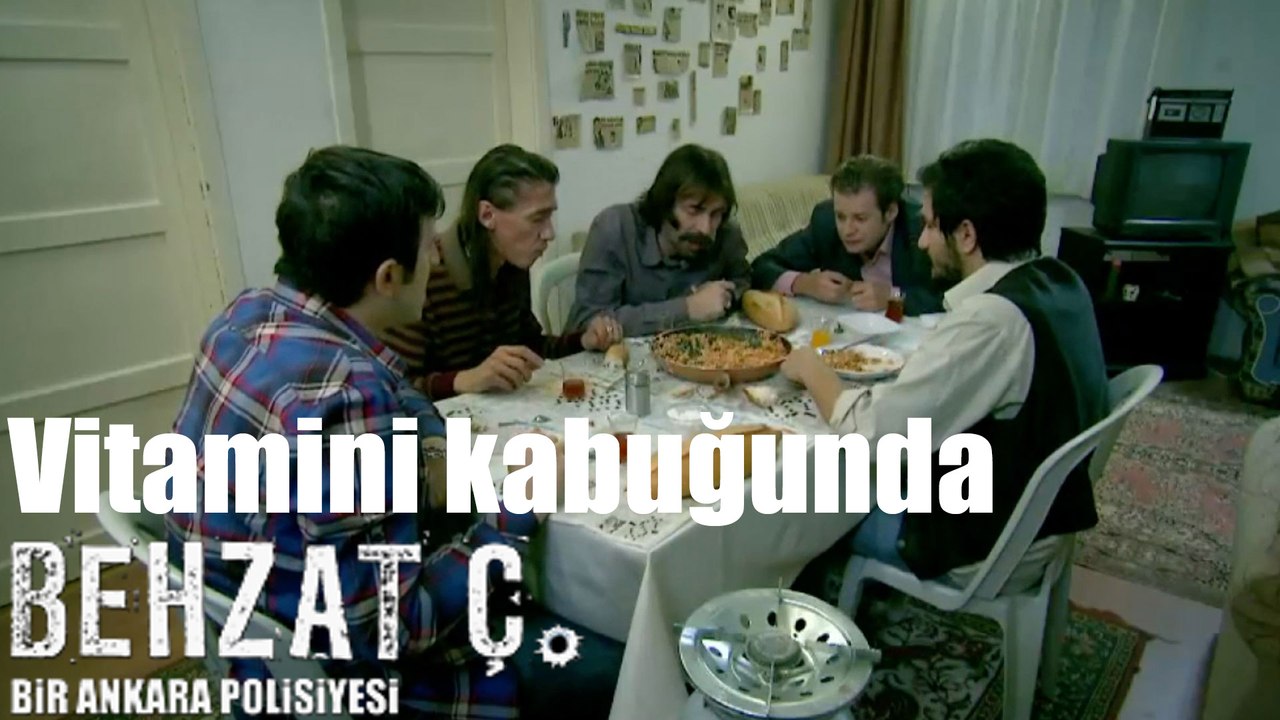 Behzat Ç. Vitamini Kabuğunda