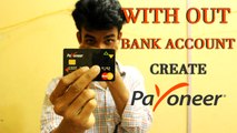 payoneer account create - without bank account | dbbl | md robius sany