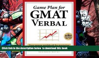 READ book  Game Plan for GMAT Verbal: Your Proven Guidebook for Mastering GMAT Verbal in 20 Short