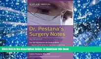 READ book  Dr. Pestana s Surgery Notes: Top 180 Vignettes for the Surgical Wards (Kaplan Test