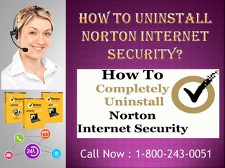 18002430051 How to Uninstall Norton Internet Security?