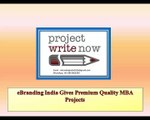 eBranding India Gives Premium Quality MBA Projects