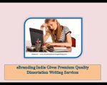 eBranding India Gives Premium Quality Dissertation Writing Services