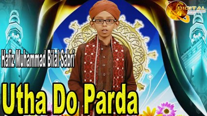Hafiz Muhammad Bilal Sabri - Utha Do Parda