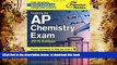 READ book  Cracking the AP Chemistry Exam, 2015 Edition (College Test Preparation) Princeton