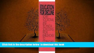 READ book  Education for Decline: Soviet Vocational and Technical Schooling from Khrushchev to