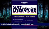 READ book  Kaplan SAT Subject Test: Literature 2006-2007 (Kaplan SAT Subject Tests: Literature)