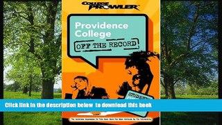 READ book  Providence College: Off the Record (College Prowler) (College Prowler: Providence