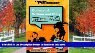 READ book  College of William and Mary: Off the Record (College Prowler) (College Prowler: