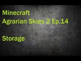 Minecraft Agrarian Skies 2 Ep. 14 Storage