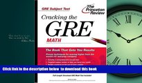 Free [PDF] Download Cracking the GRE Math (Princeton Review: Cracking the GRE) Steven A. Leduc