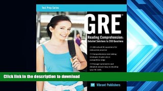 FREE PDF  GRE Reading Comprehension: Detailed Solutions to 200 Questions  DOWNLOAD ONLINE