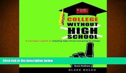 PDF  College Without High School: A Teenager s Guide to Skipping High School and Going to College