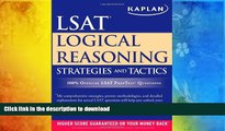 READ book  Kaplan LSAT Logical Reasoning Strategies and Tactics (Kaplan LSAT Strategies and
