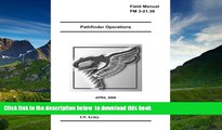 READ book  Field Manual FM 3-21.38 Pathfinder Operations April 2006 US Army United States