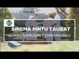 Sinema Pintu Taubat - Adikku Merusak Pernikahanku