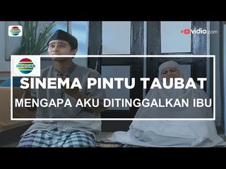 Sinema Pintu Taubat - Mengapa Aku Ditinggalkan Ibu