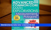 FREE PDF  Advanced Common Core Math Explorations: Measurement and Polygons  DOWNLOAD ONLINE