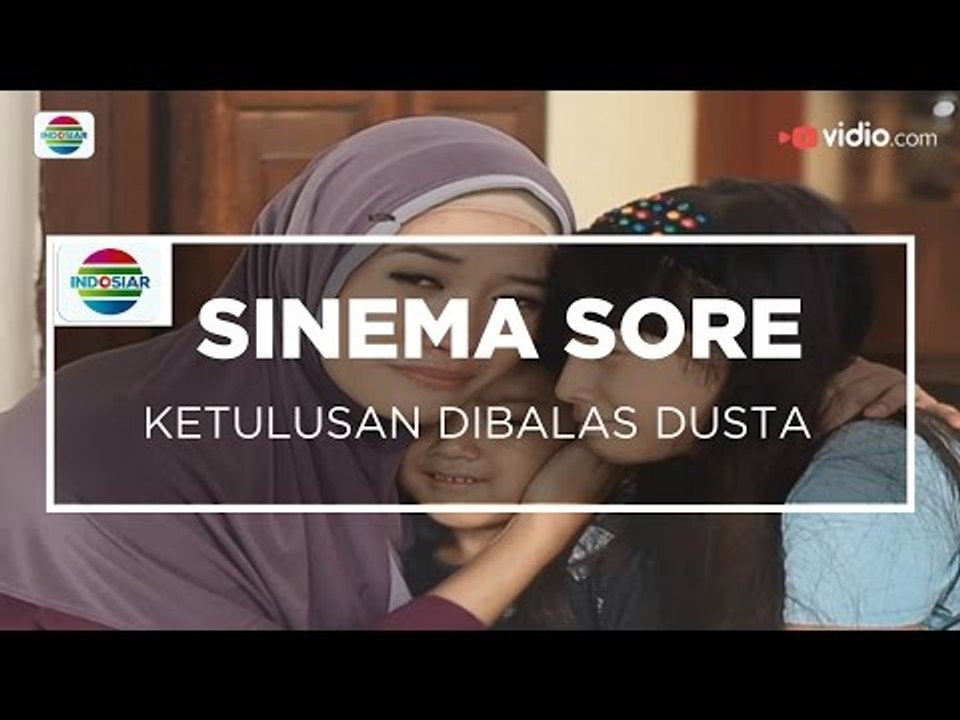 Sinema Sore - Ketulusan Dibalas Dusta