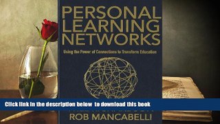READ book  Personal Learning Networks: Using the Power of Connections to Transform Education