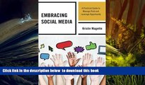 READ book  Embracing Social Media: A Practical Guide to Manage Risk and Leverage Opportunity READ