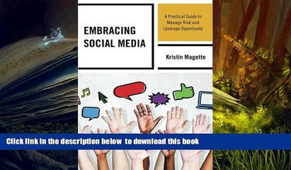 READ book  Embracing Social Media: A Practical Guide to Manage Risk and Leverage Opportunity READ