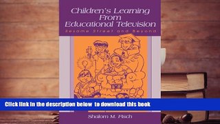 FREE DOWNLOAD  Children s Learning From Educational Television: Sesame Street and Beyond (Lea s
