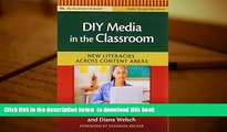 READ book  DIY Media in the Classroom: New Literacies Across Content Areas (Practitioner s