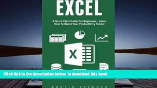EBOOK ONLINE  Excel: A Quick Start Guide For Beginners - Learn How To Boost Your Productivity