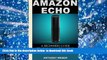 Free [PDF] Downlaod  Amazon Echo: A Beginners Guide to Amazon Echo and Amazon Prime Subscription