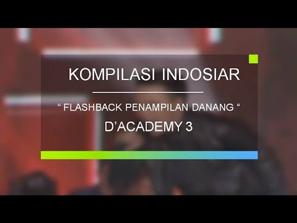 Flashback Penampilan Danang di Indosiar