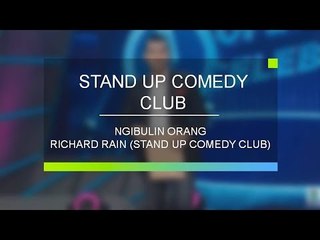 "Ngibulin Orang" - Richard Rain (Stand Up Comedy Club)