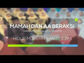 Mamah dan Aa Beraksi - Hidup Modern yang Islami