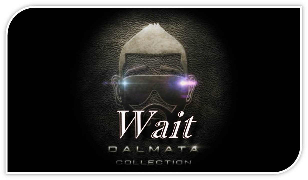 Dalmata - Wait (Audio)