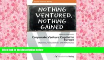 Read Online Corporate Venture Capital in Europe: Objectives, Characteristics and Performance