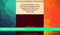 PDF  Venture Capital: Law, Business Strategies, and Investment Planning, 1994 Cumulative